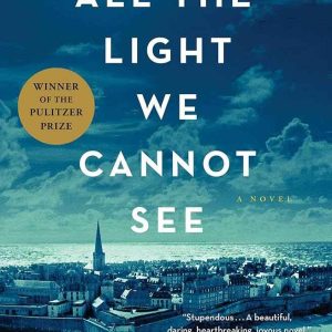 All the Light We Cannot See by Anthony Doerr